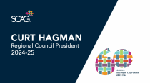 A blue banner announcing Curt Hagman as SCAG Regional Council president in 2024-25.